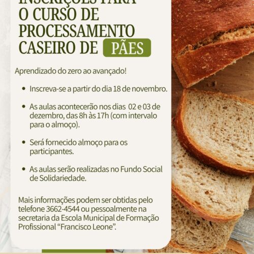 Ainda dá tempo de se inscrever no curso de Processamento Caseiro de Pães na área da Educação.
